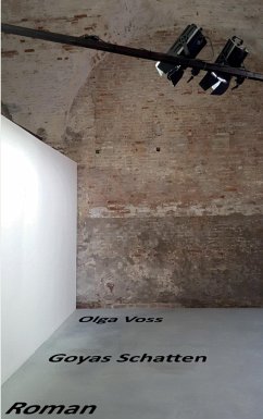 Goyas Schatten - Voss, Olga