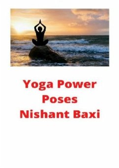 Yoga Power Poses - Baxi, Nishant