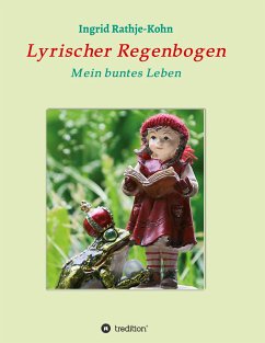 Lyrischer Regenbogen - Rathje-Kohn, Ingrid
