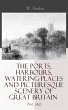 The Ports, Harbours, Watering-places... - Bild 1