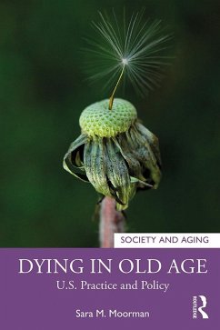 Dying in Old Age (eBook, ePUB) - Moorman, Sara