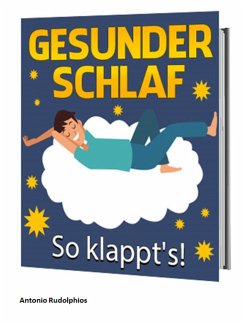 Gesunder Schlaf – So klappt's (eBook, ePUB) - Rudolphios, Antonio