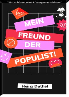 Mein Freund der Populist! (eBook, ePUB)