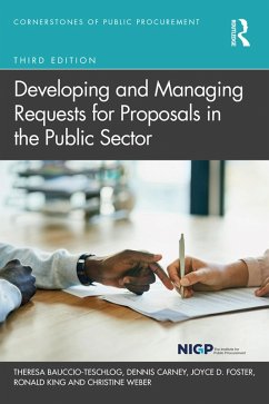 Developing and Managing Requests for Proposals in the Public Sector (eBook, ePUB) - Bauccio-Teschlog, Theresa; Carney, Dennis; Foster, Joyce; King, Ronald; Weber, Christine