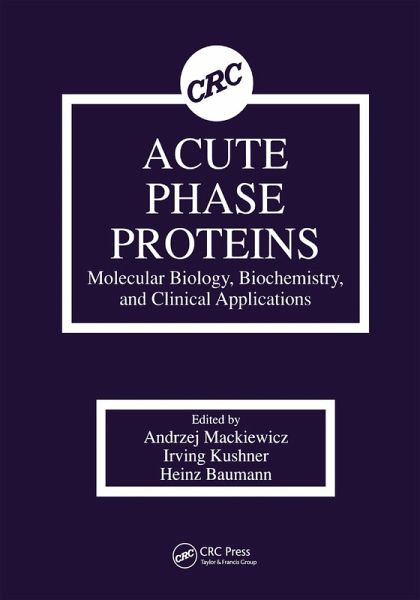 Acute Phase Proteins Molecular Biology, Biochemistry, and Clinical Applications (eBook, ePUB)