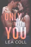 Only with You (Annapolis Harbor, #1) (eBook, ePUB)