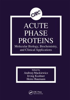 Acute Phase Proteins Molecular Biology, Biochemistry, and Clinical Applications (eBook, PDF) - Mackiewicz, Andrzej; Kushner, Irving; Baumann, Heinz