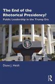 The End of the Rhetorical Presidency? (eBook, PDF)