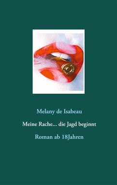 Meine Rache... die Jagd beginnt (eBook, ePUB) - Isabeau, Melany de