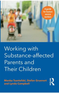 Working with Substance-Affected Parents and their Children (eBook, PDF) - Campbell, Lynda