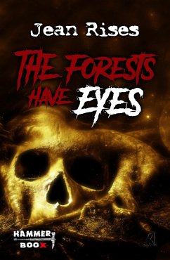 The forests have eyes (eBook, ePUB) - Kastenholz, Markus; Rises, Jean; ap Cwanderay, Azrael