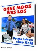 Ohne Moos was los (eBook, ePUB)