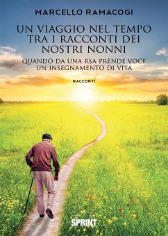 Un viaggio nel tempo tra i racconti dei nostri nonni (eBook, ePUB) - Ramacogi, Marcello