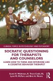 Socratic Questioning for Therapists and Counselors (eBook, ePUB)
