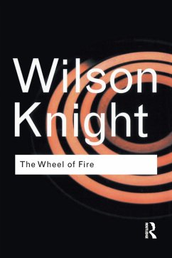 The Wheel of Fire (eBook, ePUB) - Knight, G. Wilson