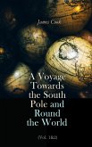A Voyage Towards the South Pole and Round the World (Vol. 1&2) (eBook, ePUB)