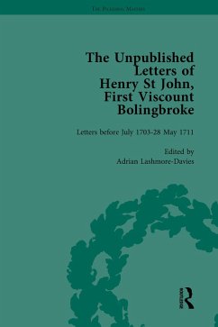 The Unpublished Letters of Henry St John, First Viscount Bolingbroke Vol 1 (eBook, ePUB) - Lashmore-Davies, Adrian; Goldie, Mark