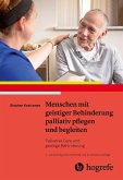 Menschen mit geistiger Behinderung palliativ pflegen und begleiten (eBook, PDF)