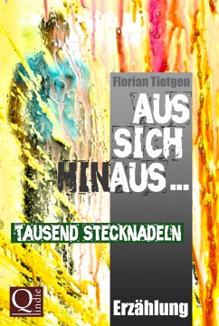 Aus sich hinaus ... Tausend Stecknadeln (eBook, ePUB) - Tietgen, Florian