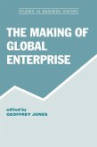 The Making of Global Enterprises (eBook, ePUB)