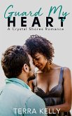 Guard My Heart (Crystal Shores, #2) (eBook, ePUB)