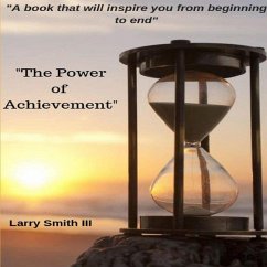 The Power of Achievement (eBook, ePUB) - Smith, Larry