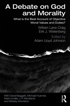 A Debate on God and Morality (eBook, ePUB) - Craig, William Lane; Wielenberg, Erik J.