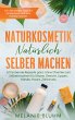 Naturkosmetik natürlich selber machen... - Bild 1