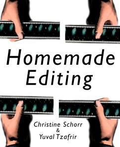 Homemade Editing (eBook, ePUB) - Schorr, Christine; Tzafrir, Yuval