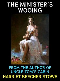 The Minister's Wooing (eBook, ePUB) - Beecher Stowe, Harriet