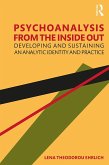 Psychoanalysis from the Inside Out (eBook, PDF)