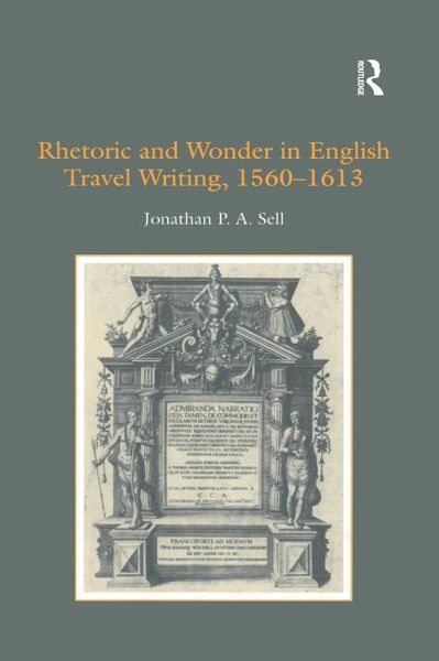 Rhetoric and Wonder in English Travel Writing, 1560-1613 (eBook, PDF)