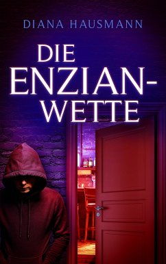 Die Enzian-Wette (eBook, ePUB) - Hausmann, Diana