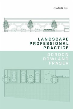 Landscape Professional Practice (eBook, ePUB) - Fraser, Gordon Rowland