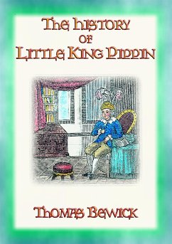 THE HISTORY OF LITTLE KING PIPPIN - A Lesson for all children (eBook, ePUB)