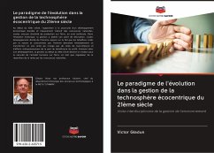 Le paradigme de l'évolution dans la gestion de la technosphère écocentrique du 21ème siècle - Gladun, Victor