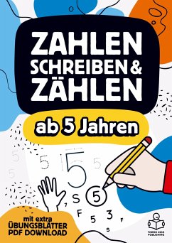 Vorschulheft - Zahlen schreiben, Zählen und Mengen lernen ab 5 Jahren - Publishing, TORRO Kids