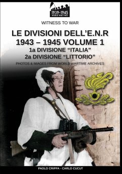 Le divisioni dell'E.N.R. 1943-1945 - Vol. 1 - Crippa, Paolo; Cucut, Carlo