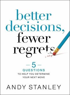 Better Decisions, Fewer Regrets - Stanley, Andy