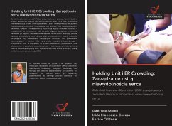 Holding Unit i ER Crowding: Zarz¿dzanie ostr¿ niewydolno¿ci¿ serca - Savioli, Gabriele; Ceresa, Iride Francesca; Oddone, Enrico