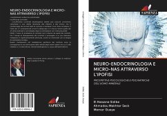 NEURO-ENDOCRINOLOGIA E MICRO-NAS ATTRAVERSO L'IPOFISI - Sidibé, El Hassane;Seck, Ahmadou Makhtar;Gueye, Momar