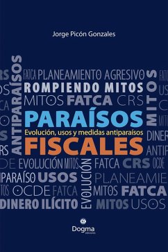 Paraísos fiscales: rompiendo mito (eBook, ePUB) - Gonzales, Jorge Picón