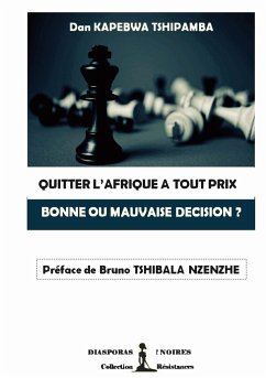 QUITTER L'AFRIQUE A TOUT PRIX - Kapebwa Tshipamba, Dan