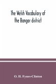 The Welsh vocabulary of the Bangor district