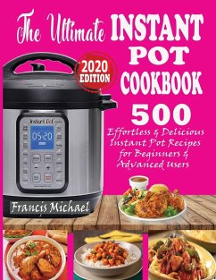 THE ULTIMATE INSTANT POT COOKBOOK - Michael, Francis