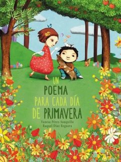 Un Poema Para Cada Día de Primavera / A Poem for Every Spring Day - Perez-Sauquillo, Vanesa