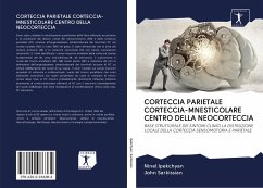 CORTECCIA PARIETALE CORTECCIA-MNESTICOLARE CENTRO DELLA NEOCORTECCIA - Ipekchyan, Ninel; Sarkissian, John