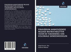 PINAVERIUM AANHOUDENDE RELEASE MATRIXTABLETTEN VOOR DE TOEDIENING VAN KOLONIALE GENEESMIDDELEN - Jha, Sajal Kumar; Rakasi, Sushma