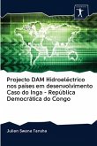 Projecto DAM Hidroeléctrico nos países em desenvolvimento Caso do Inga - República Democrática do Congo