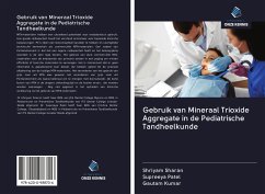 Gebruik van Mineraal Trioxide Aggregate in de Pediatrische Tandheelkunde - Sharan, Shriyam; Patel, Supreeya; Kumar, Gautam